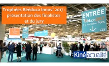 Trophées Rééduca Innov' 2017 : Présentation des finalistes et du jury